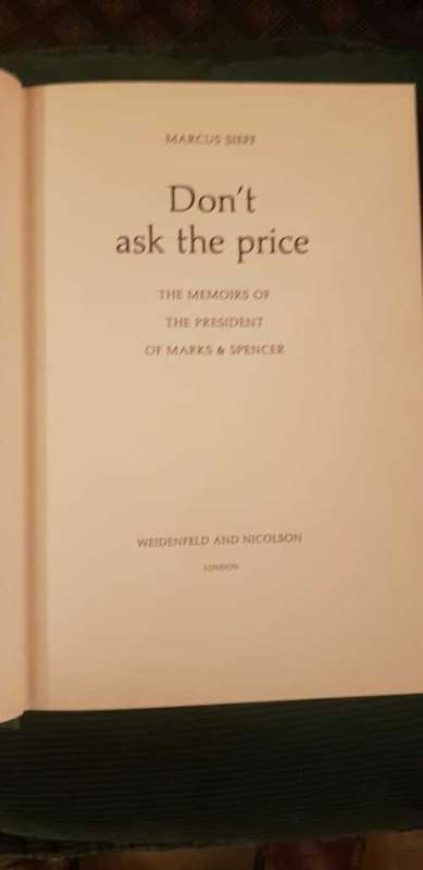 Don't Ask The Price by Marcus Sieff, First Edition  The memoirs of the president of Marks and Spence