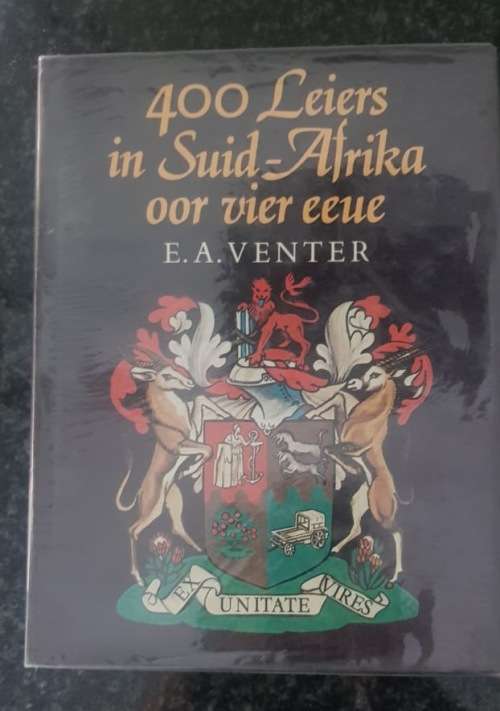 400 Leiers in Suid-Afrika oor Vier Eeue by E.A. Venter, First Edition