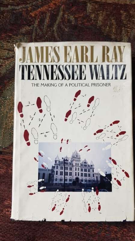 Tennessee Waltz, James Earl Ray, The making of a political prisoner
