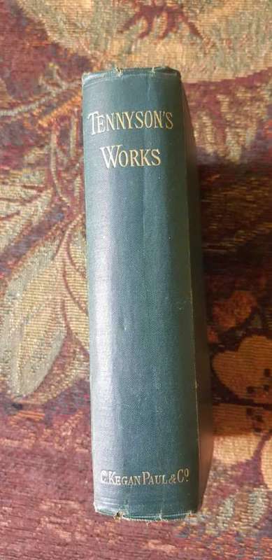 Tennyson's Works, 1878, First Edition  The Works of Alfred Tennyson, poet laureate