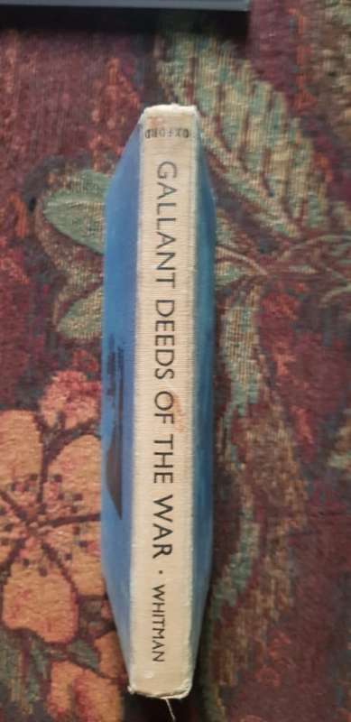 Gallant Deeds of the War by Captain J.E.A. Whitman Late Royal artillery ! First Edition