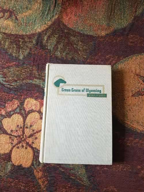 Green Grass of Wyoming, First Edition by Mary O'Hara, 1946