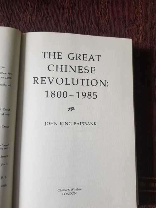 The Great Chinese Revolution, First Edition, 1800-1985 by John King Fairbank