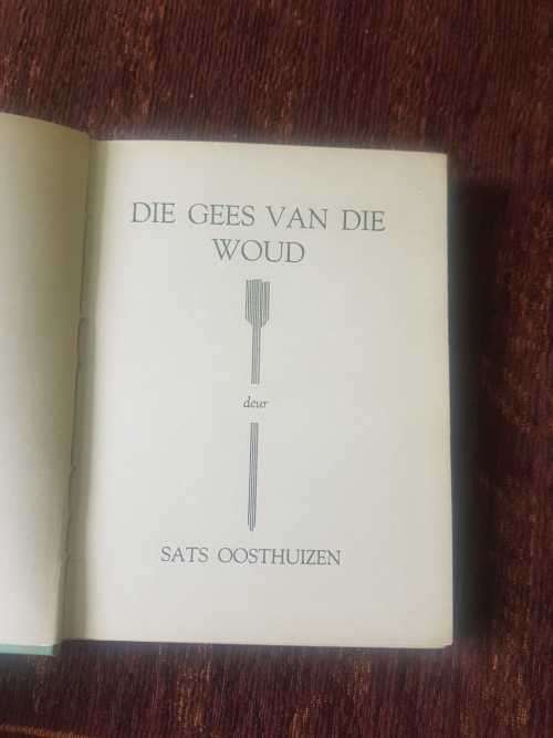 Daar Sal Gras Oor Groei, and Die Geees Van Die Woud First Editions