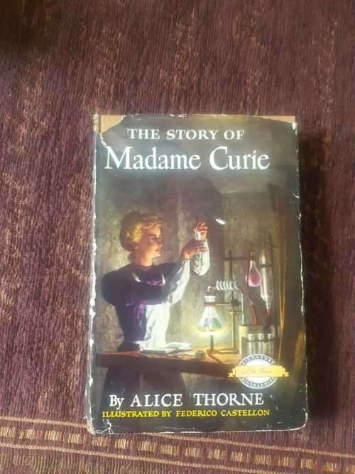 The Story of Madame Curie, First Edition by Alice Thorne, 1950 Illustrated by Frederick Castellon
