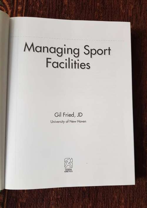 Managing Sport Facilities, First Edition by Gil Fried