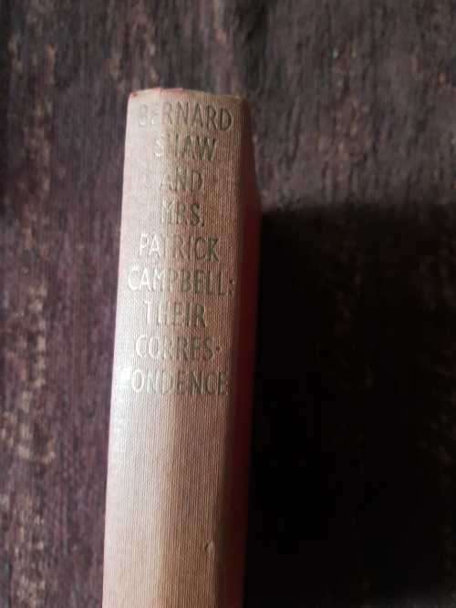 Bernard Shaw and Mrs Patrick Campbell: Their correspondence, First Edition 1952