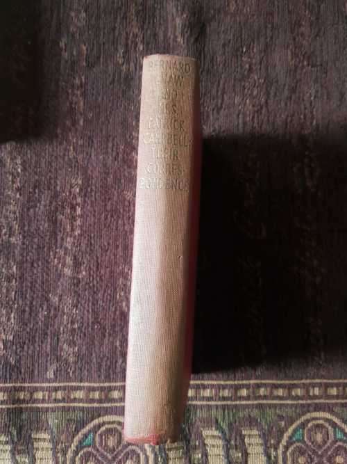 Bernard Shaw and Mrs Patrick Campbell: Their correspondence, First Edition 1952