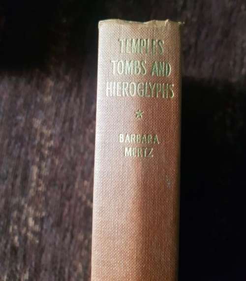 Temples Tombs and Hieroglyphs, First Edition 1962 by Barbara Mertz