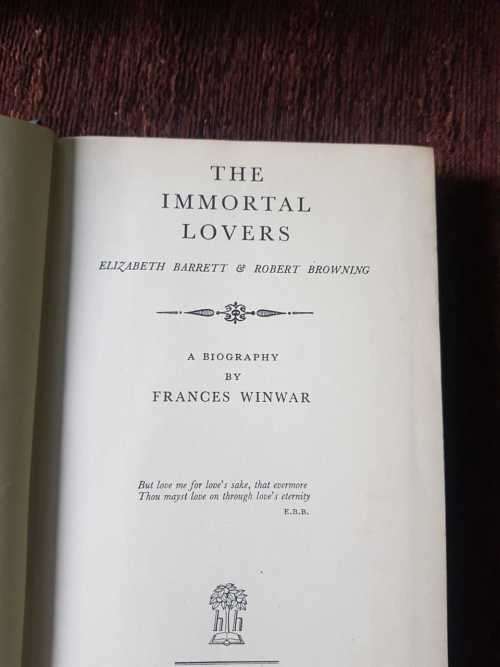 The Immortal Lovers, First Edition by Frances Winwar