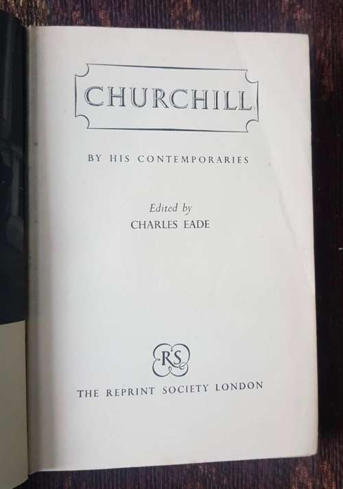 Churchill by his Contemporaries, First Edition by Charles Eade