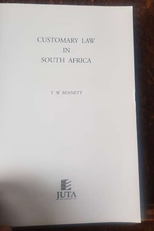 Customary Law in South Africa, First Edition by TW Bennett