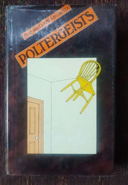 Poltergeists, First Edition by Alan Gauld and A.D. Cornell
