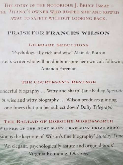 How to Survive the Titanic. First Edition by Frances Wilson