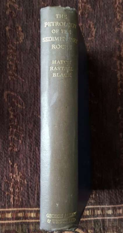 The Petrology of Sedimentary Rock, First Edition by F. H. Hatch and R. H. Rastall and Maurice Black