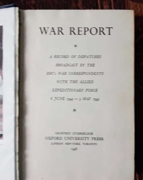 BBC War Report 6 June 1944 to 5 May 1945, First Edition