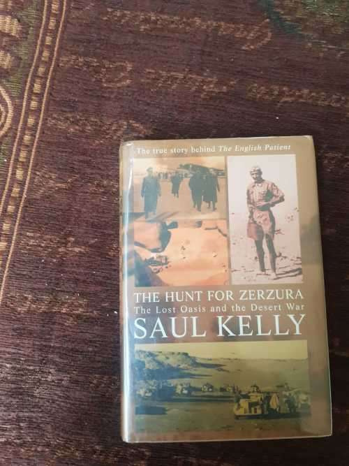 The Hunt for Zerzura. First Edition by Saul Kelly