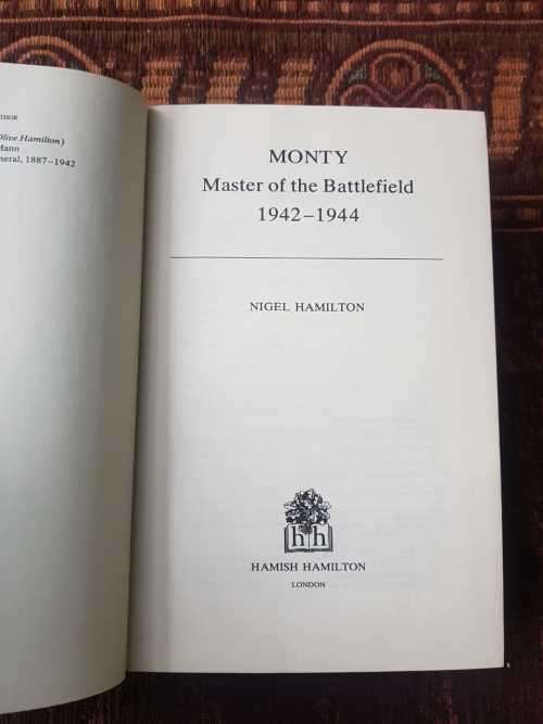 Monty, First Edition by Nigel Hamilton  Master of the Battlefield