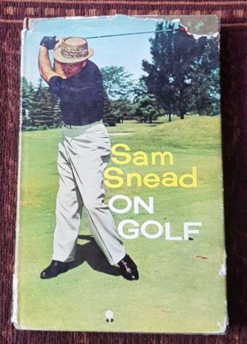 Sam Snead on Golf. First Edition, by Sam Snead