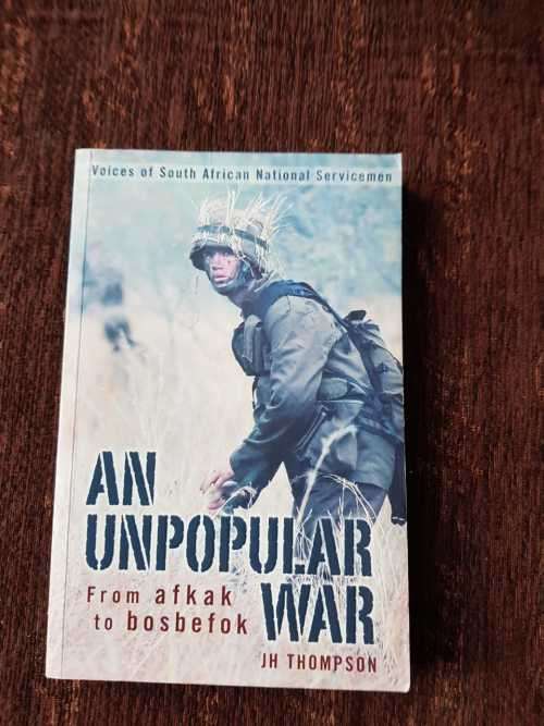 An Unpopular War, Signed Copy, First Edition by JH Thompson
