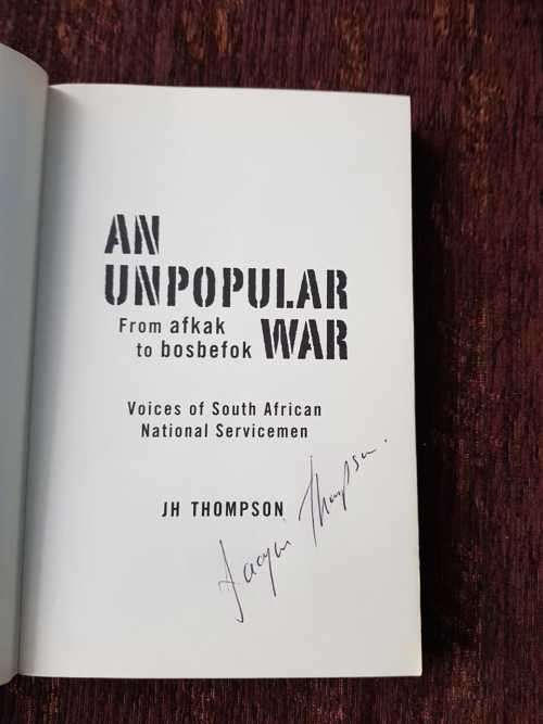 An Unpopular War, Signed Copy, First Edition by JH Thompson