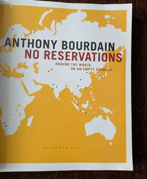 Anthony Bourdain, First Edition, No reservations, Around the World on an Empty Stomach