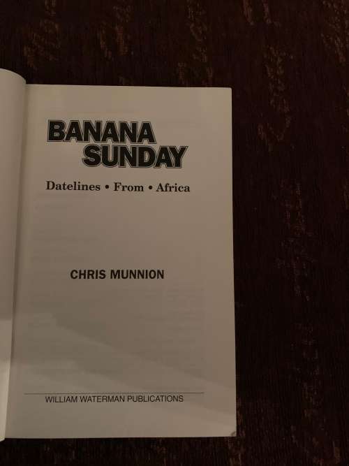 Banana Sunday by Christopher Munnion. Datelines from Africa