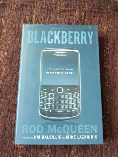 Blackberry, First Edition by Rod McQueen.  The inside story of research in motion.