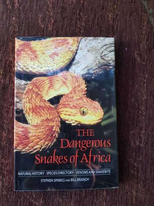 The Dangerous Snakes of Africa, First Edition by Stephen Spawls & Bill Branch