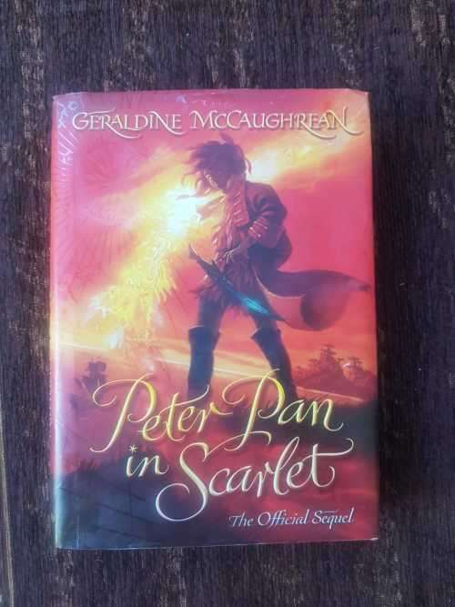 Peter Pan in Scarlet, First Edition by Geraldine McCaughrean