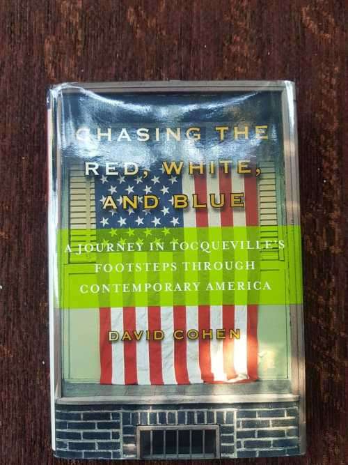 Chasing the Red White and Blue, First Edition by David Cohen