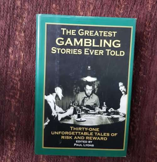 The Greatest Gambling Stories Ever Told, First Edition by Paul Lyons