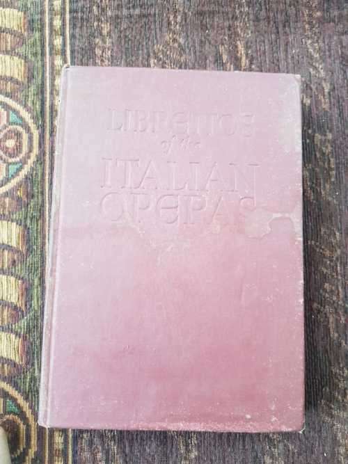 The Authentic Librettos of the Italian Opera, First Edition