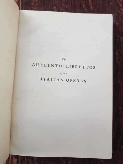 The Authentic Librettos of the Italian Opera, First Edition