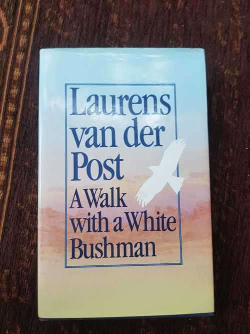 Laurens van der Post, First Edition, A Walk with a White Bushman