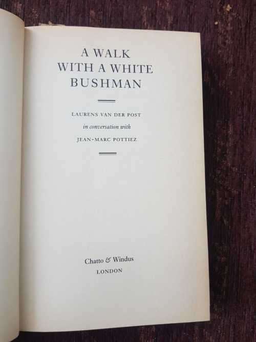 Laurens van der Post, First Edition, A Walk with a White Bushman