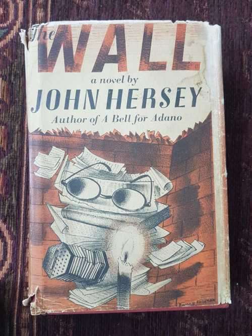 The Wall, First Edition by John Hersey Author of A Bell for Adano
