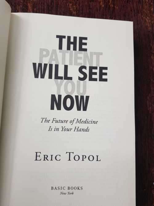 The Patient Will See You Now, First Edition by Eric Topol