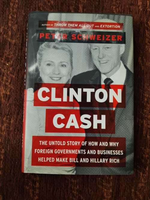 Clinton Cash, First Edition by Peter Schweizer