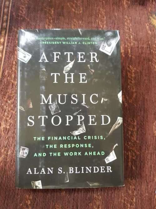 After the Music Stopped, First Edition by Alan S. Blinder