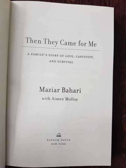 Then They Came for Me, First Edition by Mazair Bahari with Aimee Molloy