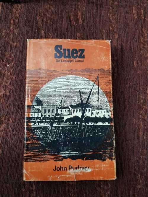 Suez, De Lesseps Canal, First Edition 1968 by John Pudney