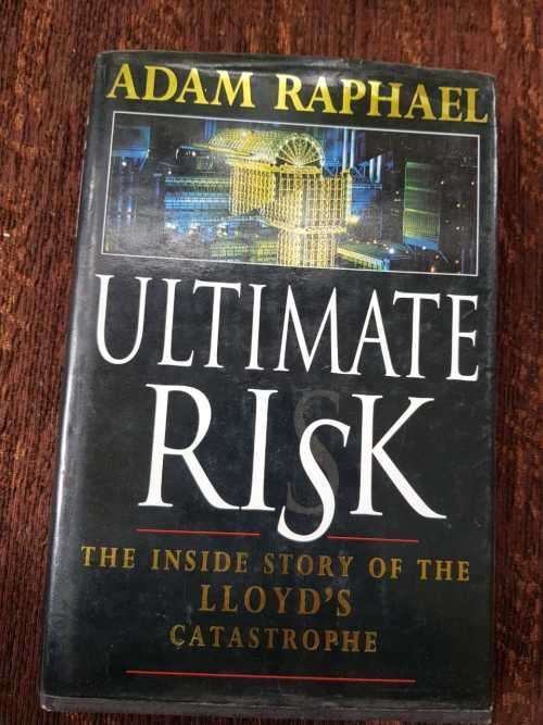 The Ultimate Risk, First Edition by Adam Raphael