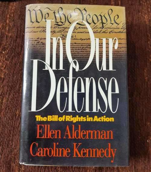 In Our Defense, First Edition by Ellen Alderman and Caroline Kennedy.