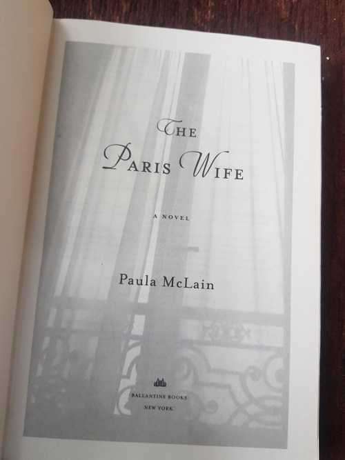 The Paris Wife, First Edition by Paula McLain