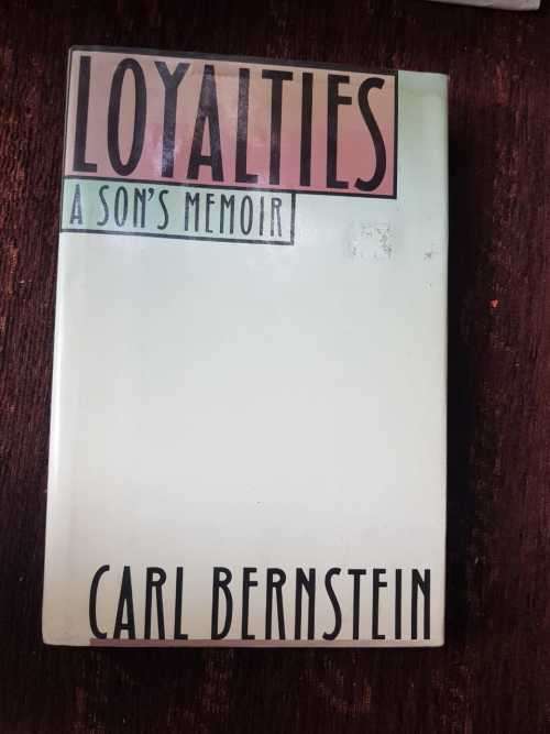 Loyalties, First Edition by Carl Bernstein