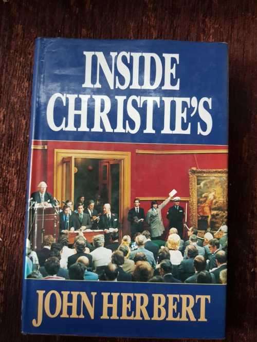 Inside Christies, First Edition by John Herbert