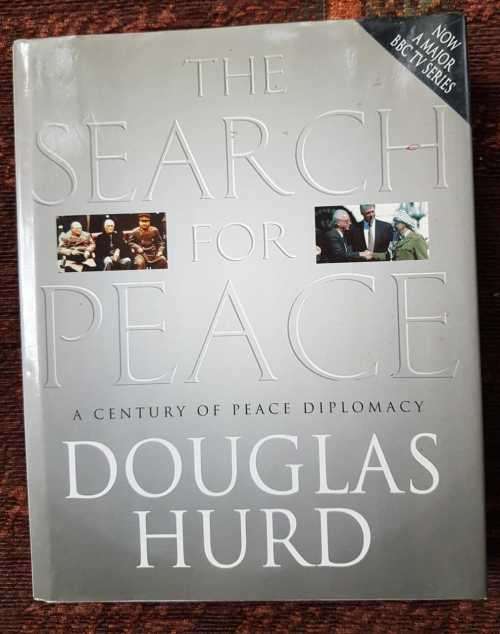 The Search for Peace, First Edition by Douglas Hurd