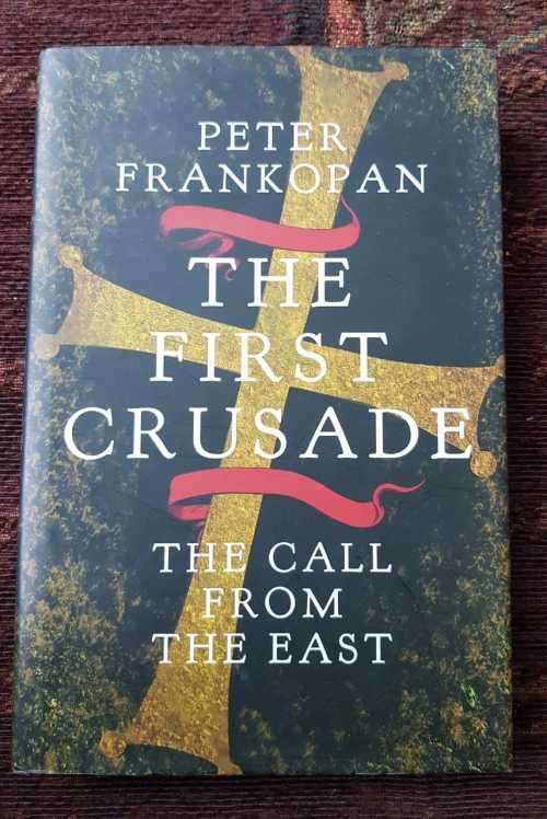 The First Crusade by Peter Frankopan