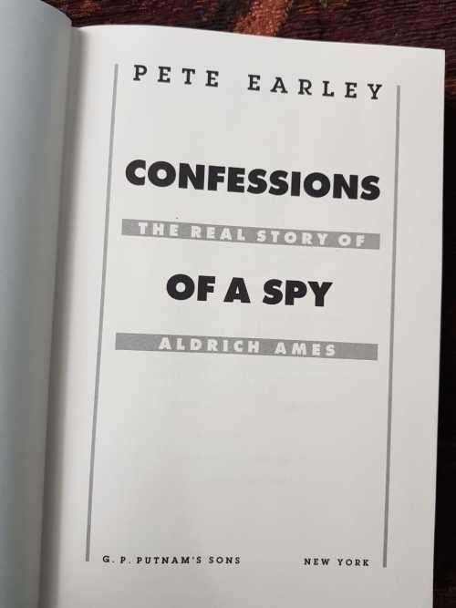 Confessions of a Spy, First Edition by Pete Earley.